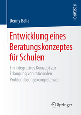 Entwicklung eines Beratungskonzeptes f&uuml;r Schulen - Denny Balla