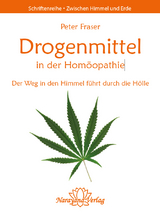 Drogenmittel in der Hom&ouml;opathie - Peter Fraser
