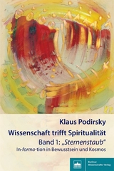 Wissenschaft trifft Spiritualit&auml;t/Band 1: "Sternenstaub" - Klaus Podirsky