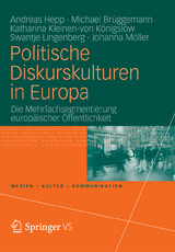 Politische Diskurskulturen in Europa - Andreas Hepp, Michael Br&uuml;ggemann, Katharina Kleinen-von K&ouml;nigsl&ouml;w, Swantje Lingenberg, Johanna M&ouml;ller