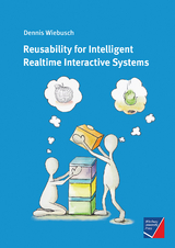 Reusability for Intelligent Realtime Interactive Systems - Dennis Wiebusch
