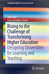 Rising to the Challenge of Transforming Higher Education -  Alan Bain,  Lucia Zundans-Fraser
