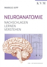Neuroanatomie - Markus Kipp, Kalinka Radlanski