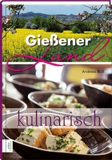 Gießener Land – kulinarisch - Andreas Buß