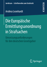 Die Europäische Ermittlungsanordnung in Strafsachen - Andrea Leonhardt
