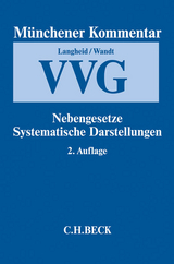 M&uuml;nchener Kommentar zum Versicherungsvertragsgesetz Band 3: Nebengesetze, systematische Darstellungen - 