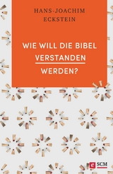 Wie will die Bibel verstanden werden? - Hans-Joachim Eckstein