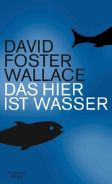 Das hier ist Wasser -  David Foster Wallace