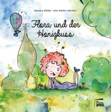 Flora und der Honigkuss - Barbara M&uuml;ller