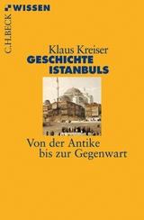 Geschichte Istanbuls -  Klaus Kreiser