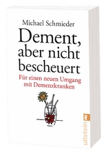 Dement, aber nicht bescheuert - Michael Schmieder, Uschi Entenmann