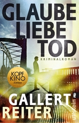 Glaube Liebe Tod (Ein Martin-Bauer-Krimi 1) - Peter Gallert, Jörg Reiter