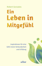 Ein Leben in Mitgef&uuml;hl - Robert Gonzales