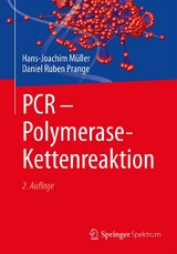 PCR - Polymerase-Kettenreaktion - Hans-Joachim M&uuml;ller, Daniel Ruben Prange