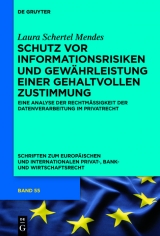 Schutz vor Informationsrisiken und Gew&auml;hrleistung einer gehaltvollen Zustimmung -  Laura Schertel Mendes