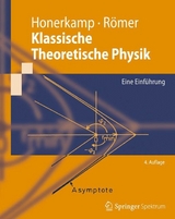 Klassische Theoretische Physik - Josef Honerkamp, Hartmann R&ouml;mer