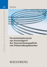 Pers&ouml;nlichkeitsschutz von Amtstr&auml;gern? Zur Kennzeichnungspflicht von Polizeivollzugsbeamten - Cordula Spitzer