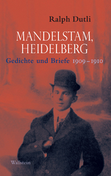 Mandelstam, Heidelberg -  Ralph Dutli