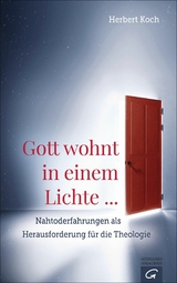 Gott wohnt in einem Lichte ... - Herbert Koch