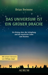 Das Universum ist ein gr&uuml;ner Drache -  Brian Swimme