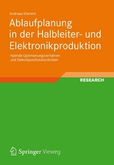Ablaufplanung in der Halbleiter- und Elektronikproduktion - Andreas Klemmt