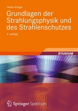 Grundlagen der Strahlungsphysik und des Strahlenschutzes - Hanno Krieger