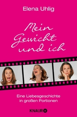 Mein Gewicht und ich - Elena Uhlig