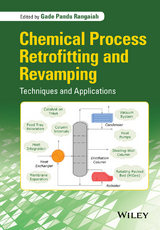 Chemical Process Retrofitting and Revamping - 