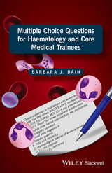 Multiple Choice Questions for Haematology and Core Medical Trainees - Barbara J. Bain
