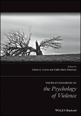 The Wiley Handbook on the Psychology of Violence - Carlos A. Cuevas, Callie Marie Rennison