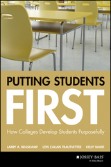 Putting Students First -  Larry A. Braskamp,  Lois Calian Trautvetter,  Kelly Ward