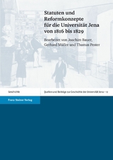 Statuten und Reformkonzepte f&uuml;r die Universit&auml;t Jena von 1816 bis 1829