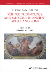 A Companion to Science, Technology, and Medicine in Ancient Greece and Rome - 