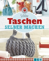 Sch&ouml;ne Taschen selber machen - Daniela Herring, Sam Lavender