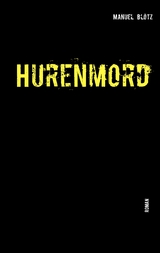 Hurenmord - Manuel Bl&ouml;tz