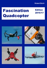Fascination Quadcopter - Roland Büchi