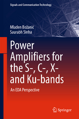Power Amplifiers for the S-, C-, X- and Ku-bands - Mladen Božanić, Saurabh Sinha