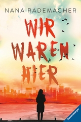 Wir waren hier -  Nana Rademacher