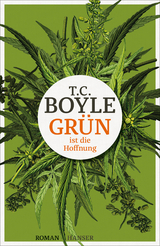 Gr&uuml;n ist die Hoffnung - T.C. Boyle