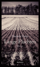 Lange Fluchten -  Daniela Danz