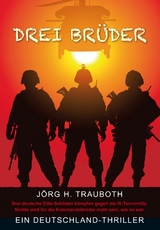 Drei Br&uuml;der - J&ouml;rg. H. Trauboth