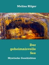 Der geheimnisvolle See - Melina Hilger