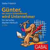 G&uuml;nter, der innere Schweinehund, wird Unternehmer - Stefan Fr&auml;drich