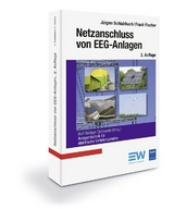 Netzanschluss von EEG-Anlagen - Cichowski, Rolf R.; Fischer, Frank; Schlabbach, Jürgen