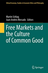 Free Markets and the Culture of Common Good - 