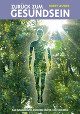 Zur&uuml;ck zum Gesundsein - Horst Leuwer
