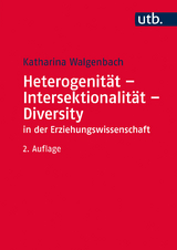 Heterogenität - Intersektionalität - Diversity in der Erziehungswissenschaft - Katharina Walgenbach