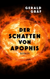 Der Schatten von Apophis - Gerald Gr&auml;f