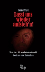 Lasst uns wieder aufsteh&rsquo;n! - Bernd Thye