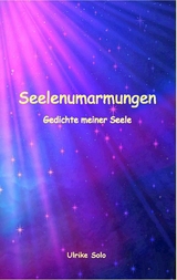 Seelenumarmungen - Ulrike Solo